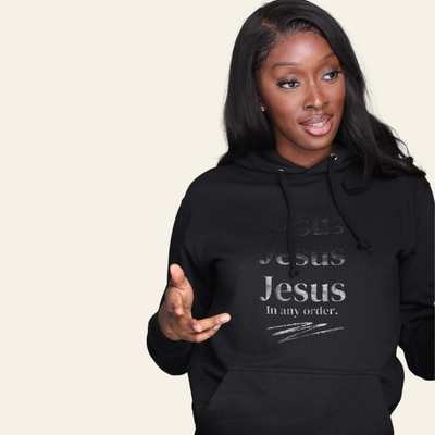 Jesus In any order Hoodie - Black